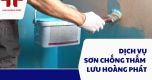 Dịch vụ sơn chống thấm tường Lưu Hoàng Phát nhanh chóng – triệt để