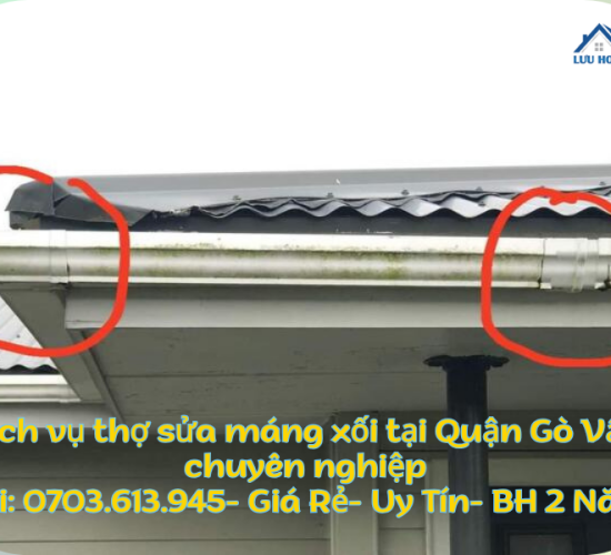 Thợ Sửa Máng Xối Tại Quận Gò Vấp