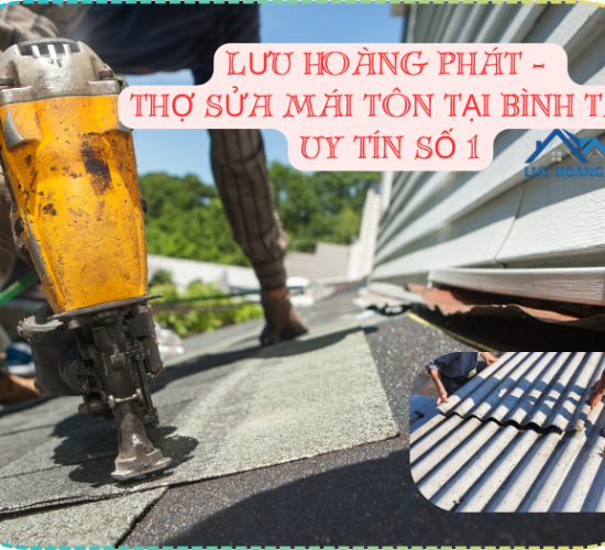 Thợ sửa mái tôn tại Bình Tân