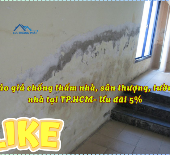 Báo giá chống thấm nhà, sân thượng, tường nhà tại TP.HCM- Ưu đãi 5%