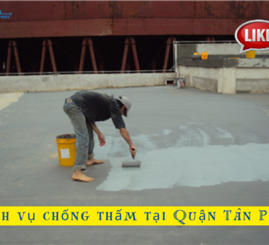 Thợ Chống Thấm Tại Quận Tân Phú
