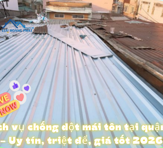 Dịch vụ chống dột mái tôn tại quận 8- Lưu Hoàng Phát