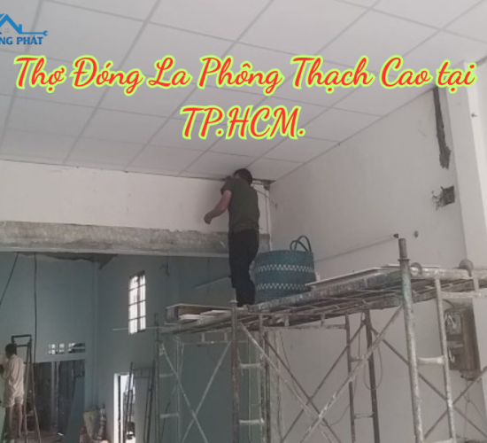 Thợ Đóng La Phông Thạch Cao tại TP.HCM.